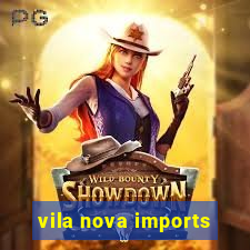 vila nova imports